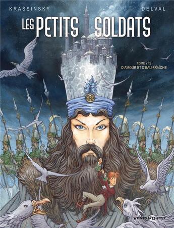 Couverture du livre « Les petits soldats Tome 2 ; d'amour et d'eau fraîche » de Julien Delval et Jean-Paul Krassinsky aux éditions Vents D'ouest