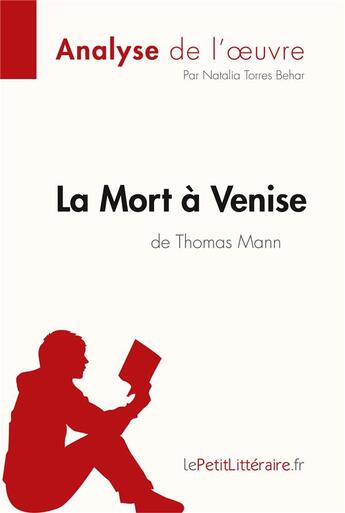 Couverture du livre « La mort à Venise de Thomas Mann » de Torres Behar Natalia aux éditions Lepetitlitteraire.fr