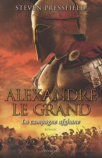Couverture du livre « Alexandre le Grand ; la campagne Afghane » de Steven Pressfield aux éditions Panini