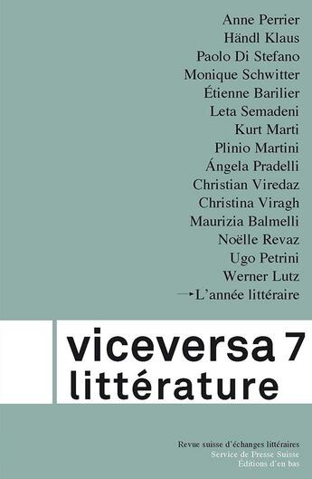 Couverture du livre « Viceversa litterature, revue suisse d'echanges litteraires n 7 / 2013 » de  aux éditions D'en Bas