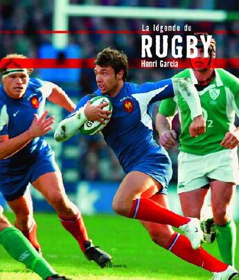 Couverture du livre « La légende du rugby » de Henri Garcia aux éditions La Martiniere