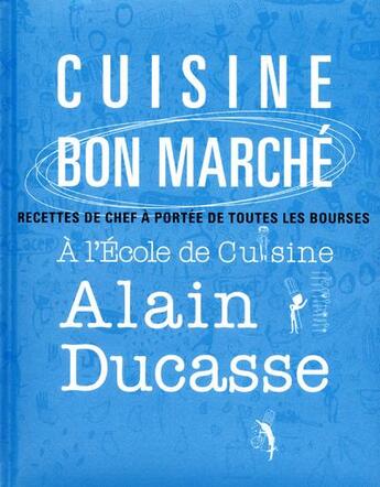 Couverture du livre « Les essentiels cuisine bon marché » de  aux éditions Alain Ducasse