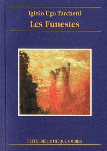 Couverture du livre « Les funestes » de Iginio Ugo Tarchetti aux éditions Ombres