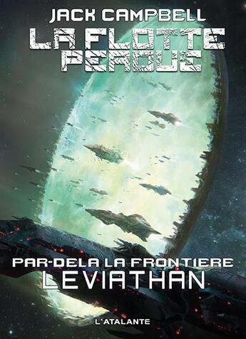 Couverture du livre « La flotte perdue - par-delà la frontière Tome 5 : Léviathan » de Jack Campbell aux éditions L'atalante