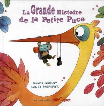 Couverture du livre « La grande histoire de la petite puce » de Karine Quesada et Lucile Thibaudier aux éditions Bilboquet