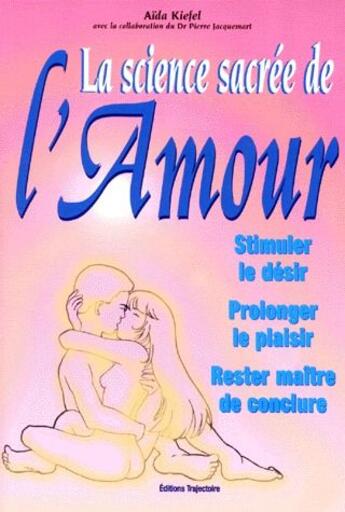 Couverture du livre « Science sacree de l'amour » de Kiefel Aida aux éditions Trajectoire