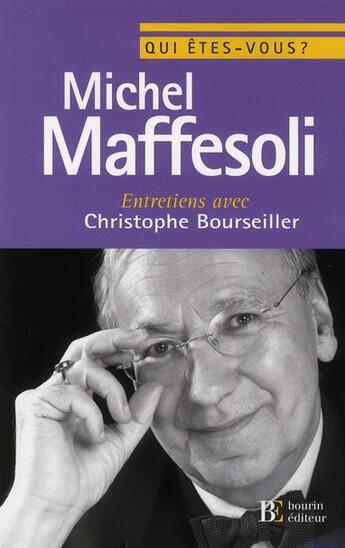 Couverture du livre « Qui êtes vous Michel Maffesoli ? » de Bourseiller Christophe aux éditions Les Peregrines