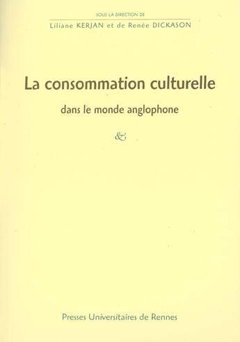 Couverture du livre « Consommation culturelle dans le monde anglo saxon » de Pur aux éditions Pu De Rennes