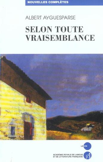 Couverture du livre « Selon toute vraisemblance » de Albert Ayguesparse aux éditions Parole Et Silence