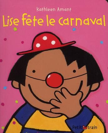 Couverture du livre « Lise fête le carnaval » de Kathleen Amant aux éditions Mijade