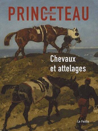 Couverture du livre « Gentleman Princeteau t.1 ; chevaux et attelages » de M. Stahl aux éditions Le Festin