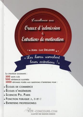 Couverture du livre « L'excellence aux oraux d'admission et entretiens de motivations (2e édition) » de Jean-Luc Deloire aux éditions Aux-concours.com