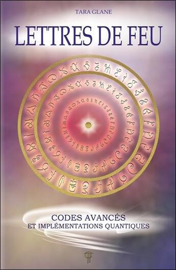 Couverture du livre « Lettres de feu : codes avancés et implémentations quantiques » de Tara Glane aux éditions Tara Glane