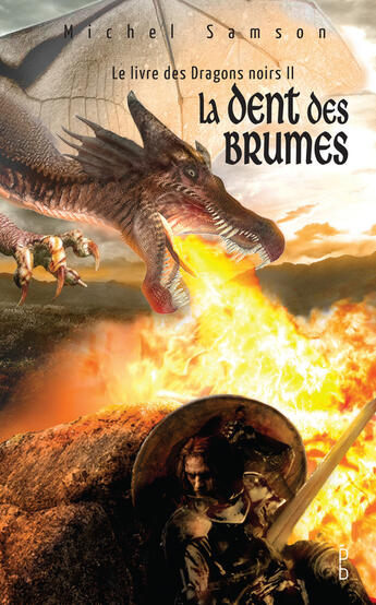 Couverture du livre « Le livre des dragons noirs 2 - La dent des brumes » de Michel Samson aux éditions Porte Bonheur