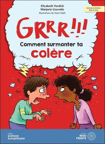 Couverture du livre « Grrr !!! comment surmonter ta colère » de Elizabeth Verdick et Steve Mark et Marjorie Lisovskis aux éditions Midi Trente