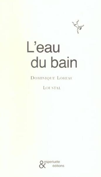 Couverture du livre « L' eau du bain » de Dominique Loreau aux éditions Esperluete
