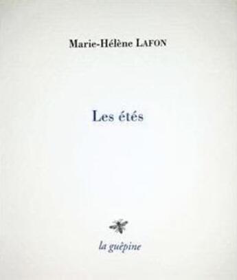 Couverture du livre « Les étés » de Marie-Helene Lafon aux éditions La Guepine