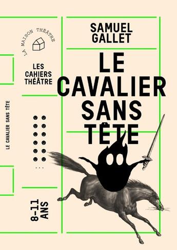 Couverture du livre « Le cavalier sans tête » de Samuel Gallet aux éditions Theatrales