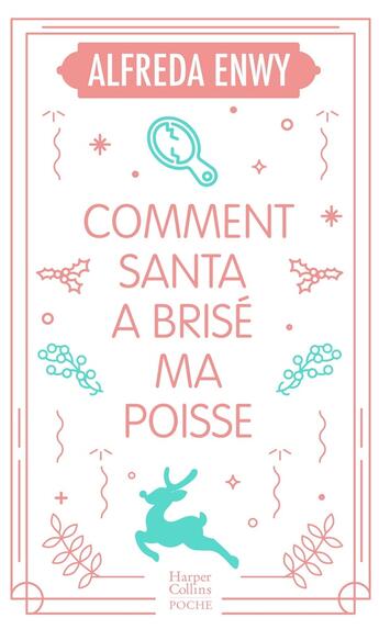 Couverture du livre « Comment Santa a brisé ma poisse » de Alfreda Enwy aux éditions Harpercollins