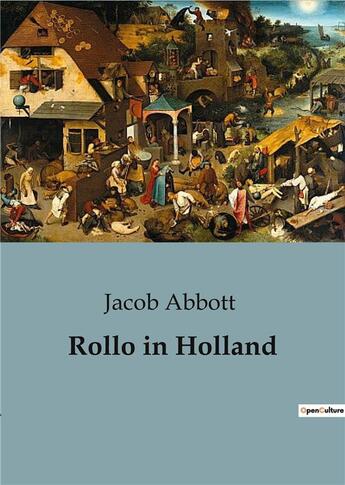 Couverture du livre « Rollo in Holland » de Jacob Abbott aux éditions Culturea