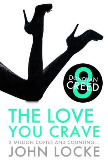 Couverture du livre « The Love You Crave » de John Locke aux éditions Head Of Zeus