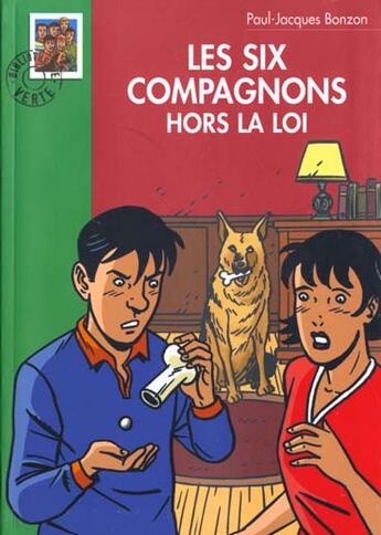 Couverture du livre « Les six compagnons - t21 - les six compagnons 21 - les six compagnons hors la loi » de Paul-Jacques Bonzon aux éditions Hachette Jeunesse