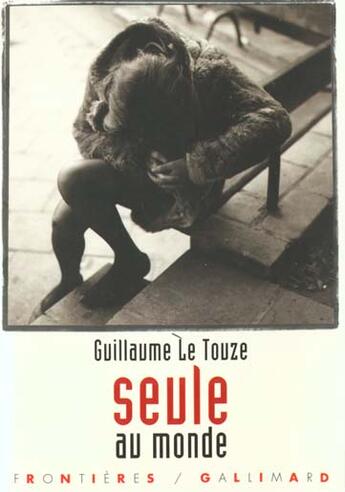 Couverture du livre « Seule au monde » de Le Touze Guillaume aux éditions Gallimard-jeunesse