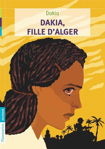 Couverture du livre « Dakia, fille d'Alger » de Dakia aux éditions Pere Castor