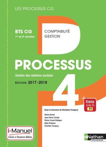 Couverture du livre « LES PROCESSUS 4 ; processus 4 ; BTS CG ; 1ère et 2ème années ; livre et licence de l'élève (édition 2017) » de Christine Tronquoy aux éditions Nathan