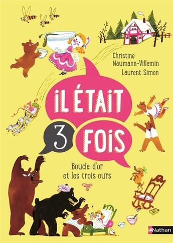 Couverture du livre « Il était 3 fois Boucle d'or et les trois ours » de Christine Naumann-Villemin et Laurent Simon aux éditions Nathan