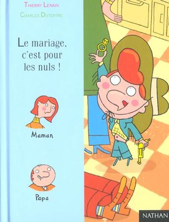 Couverture du livre « Le Mariage C'Est Pour Les Nuls » de Charles Dutertre et Thierry Lenain aux éditions Nathan