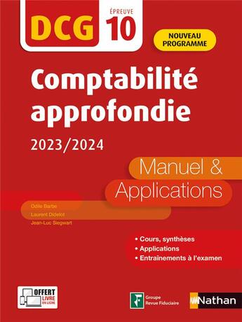 Couverture du livre « DCG : épreuve 10 ; comptabilité approfondie ; manuel & applications (édition 2023/2024) » de Odile Barbe et Laurent Didelot et Jean-Luc Siegwart aux éditions Nathan