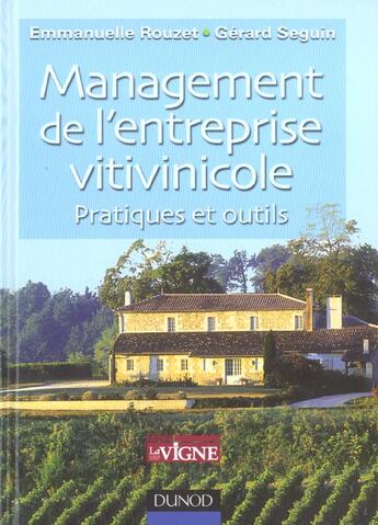 Couverture du livre « Management de l'entreprise vitivinicole ; pratiques et outils » de Gerard Seguin et Emmanuelle Rouzet aux éditions Dunod