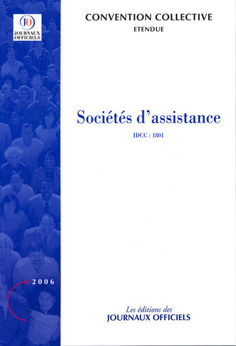 Couverture du livre « Societes d'assistance n 3279 2006 - etendue idcc : 1801 » de  aux éditions Direction Des Journaux Officiels