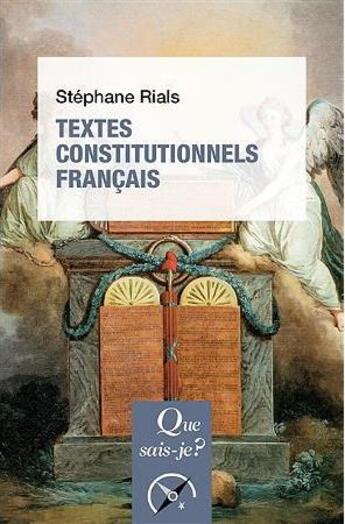 Couverture du livre « Textes constitutionnels francais » de Stephane Rials aux éditions Que Sais-je ?