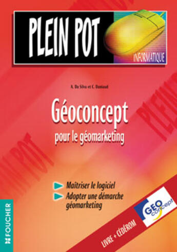 Couverture du livre « Geoconcept Pour Le Geomarketing Version 5.5 » de Aldina Da Silva aux éditions Foucher