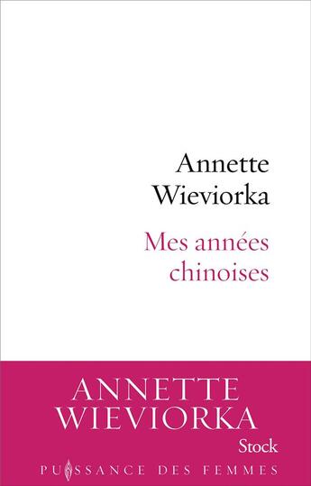 Couverture du livre « Mes années chinoises » de Annette Wieviorka aux éditions Stock