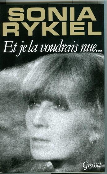 Couverture du livre « Et je la voudrais nue » de Sonia Ryckiel aux éditions Grasset Et Fasquelle