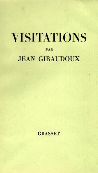 Couverture du livre « Visitations » de Jean Giraudoux aux éditions Grasset