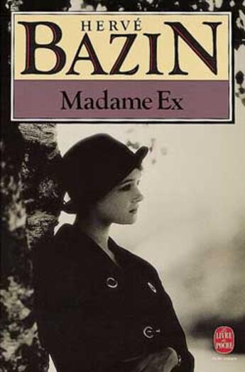 Couverture du livre « Madame ex » de Herve Bazin aux éditions Le Livre De Poche