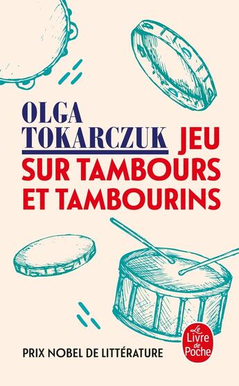 Couverture du livre « Jeu sur tambours et tambourins » de Olga Tokarczuk aux éditions Le Livre De Poche