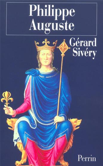 Couverture du livre « Philippe Auguste » de Gérard Sivery aux éditions Perrin