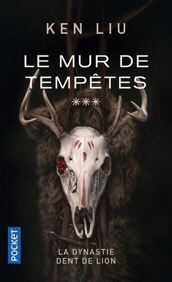 Couverture du livre « La dynastie dent de lion Tome 3 : le mur de tempêtes » de Ken Liu aux éditions Pocket