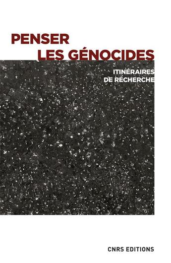 Couverture du livre « Penser les génocides : itinéraires de recherche » de  aux éditions Cnrs