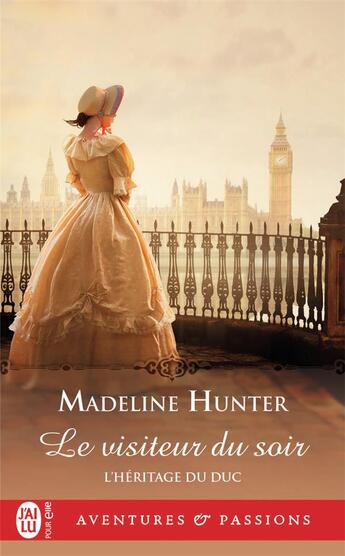 Couverture du livre « L'héritage du duc Tome 1 : le visiteur du soir » de Madeline Hunter aux éditions J'ai Lu