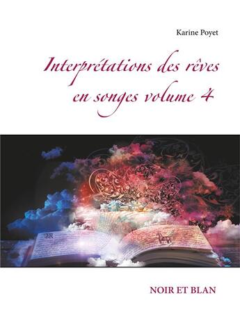 Couverture du livre « Interprétations des rêves en songes t.4 » de Karin Poyet aux éditions Books On Demand