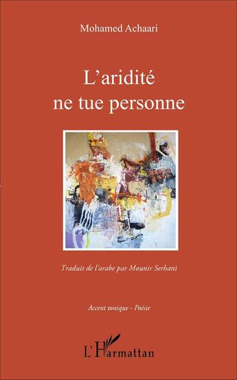 Couverture du livre « L'aridité ne tue personne » de Mohammed Achaari aux éditions L'harmattan
