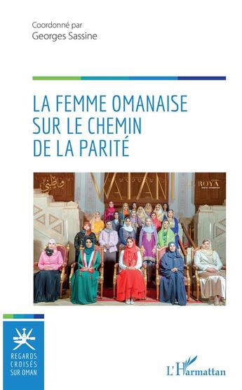 Couverture du livre « La femme omanaise sur le chemin de la parité » de Georges Sassine aux éditions L'harmattan