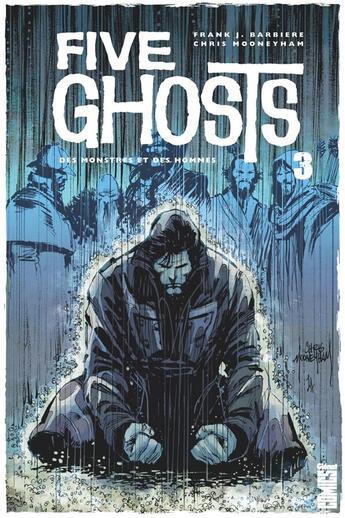 Couverture du livre « Five ghosts Tome 3 : des monstres et des hommes » de Frank J. Barbiere et Chris Mooneyham aux éditions Glenat Comics