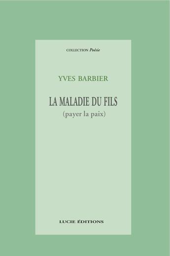 Couverture du livre « La maladie du fils » de Yves Barbier aux éditions Epagine